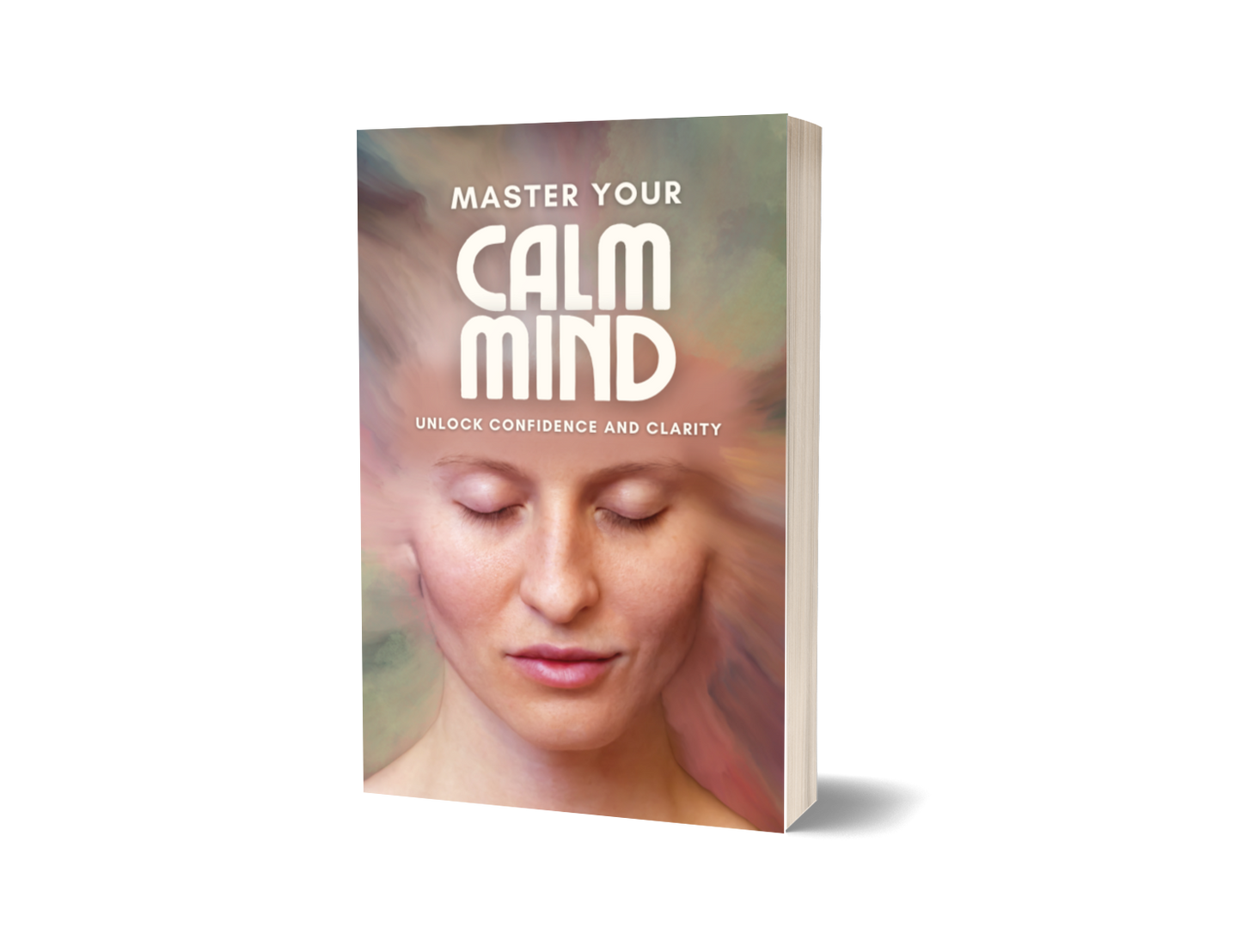 Calm Mind – Master Inner Peace in a Noisy World