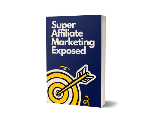 Super Affiliate Marketing Exposed
